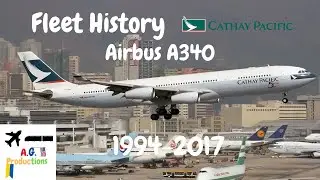 Fleet History - Cathay Pacific Airways Airbus A340 (1994-2017) (Remake)