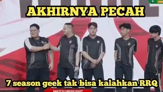 SETELAH 7 SEASON, GEEK BARU BISA KALAHKAN RRQ HOSHI
