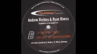 Andrew Richley & Ryan Rivera - U Fuckin' Hole - Stupidness Is No Excuse EP   Analog Movement Creatio