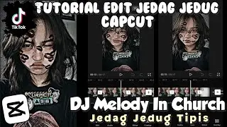 Tutorial Edit Jedag Jedug CapCut | DJ Melody In Church | JJ Tipis | Tutorial Edit Video Tiktok