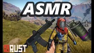 ASMR | Playing Rust To Help You Sleep! | 6