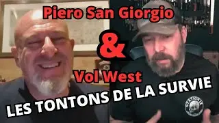 Vol West et Piero San Giorgio discutent du Kit de Survie de Macron, de survie et de liberté.