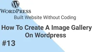How To Add Image Gallery In Wordpress|Wordpress Tutorial|Part13