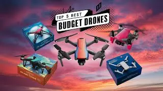 Top 5 BEST Budget Drones