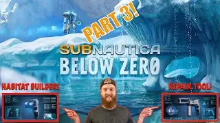 Habitat Builder and Repair Tools have been found! Subnautica Below Zero