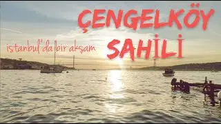 Çengelköy sahili & İstanbul'da bir gün (Şubat-2024)