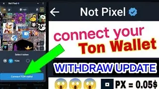 Notpixel new oll update। notpixel wallet connect & withdraw update। not pixel token price।