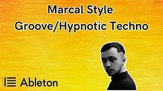 Marcal Style - Groove/Hypnotic Techno Tutorial [​+​Free Project File]