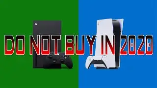 Reasons Not to Buy Next Gen Consoles Until 2021
