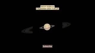 Saturn visible on 6 September 2023 #youtubeshorts #shorts