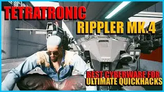 Cyberpunk 2077- How to get Tetratronic Rippler mk.4-Best Cyberware For Ultimate Quickhacks