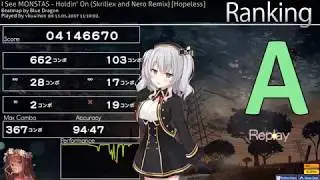 [osu!] vku4inov | I See MONSTAS - Holdin' On (Skrillex and Nero Remix) [Hopeless] 6.31* |