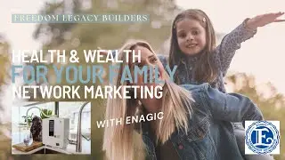 Health and wealth for your family? Network Marketing with Enagic
