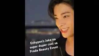 #ENHYPEN #enhypen_jake #enhypenjake #ENGENE #PradaBeauty #ENHYPEN_Philippines #ENHYPEN_JAKE