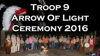 Troop 9 Arrow of Light Ceremony Pack 926 - April 2016