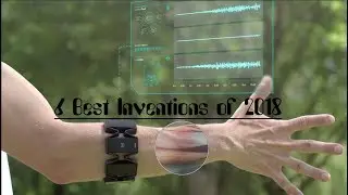 6 Best inventions of 2018|DazeTech
