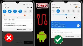 How To Fix Samsung USB Connector Connected Disconnected Problem -2024