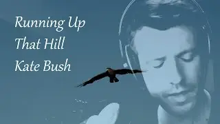 Running Up That Hill (Kate Bush Cover) - James Harker