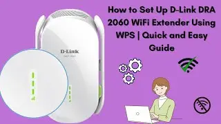 How to Set Up D-Link DRA 2060 WiFi Extender Using WPS – Quick & Easy Guide!