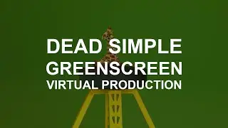 Basic Greenscreen Virtual Production