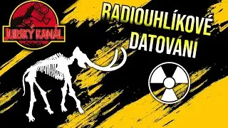 Jak funguje RADIOUHLÍKOVÁ METODA? | Jurský Kanál