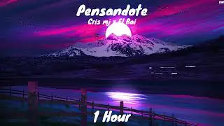 Cris Mj X El Bai - Pensandote - 1 hour version
