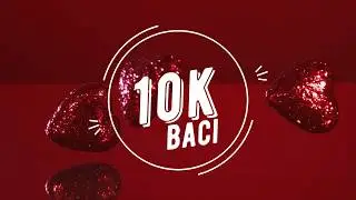 Clos x Nagi - 10K Baci 💋 - Lyric video -