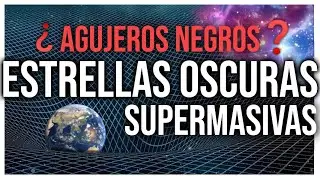 Estrellas Oscuras Supermasivas