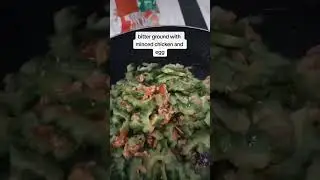 bitter ground with minced chicken and egg #bittergourd #minced #viralvideo #fypシ #pinayinpakistan