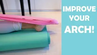 IMPROVE YOUR ARCH!