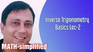 Inverse Trigonometry  Basics Lec-2