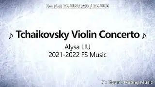 Alysa LIU 2021-2022 FS Music