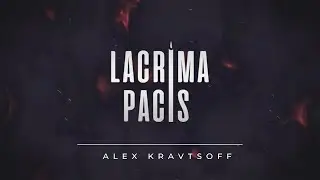 Alex Kravtsov – Lacrima Pacis