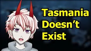 Tasmania Doesn't Exist (Warning for Headphone Users)