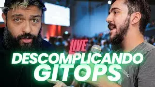 LIVE DESCOMPLICANDO O GITOPS - Jeferson & Bernardo