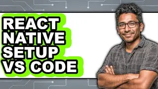 React Native Setup vs Code