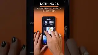 Slick Lock Screen Setup on NOTHING 3A 🔒 | Aesthetic + Functional!