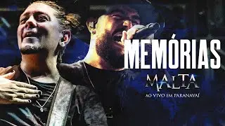 Malta - Memórias (Ao Vivo em Paranavaí)