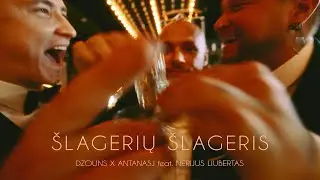 Dzouns x AntanasJ - Šlagerių Šlageris (feat. Nerijus Liubertas)