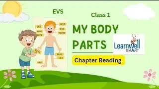 'My Body Parts' - Class 1 Term 1 | LearnWell Smart Book EVS| Chapter Reading