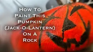 How To Paint a Pumpkin On a Rock - Jack O Lantern Rock Painting