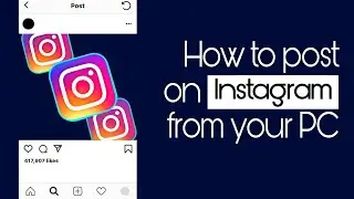 How to post on Instagram from your PC