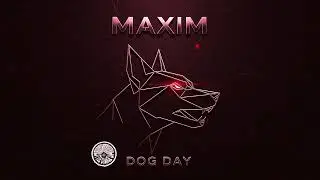 Maxim - Dog Day (Little Orange UA)