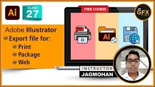 Adobe Illustrator Class 27 - Export Files for ~ PRINT (PDF), PACKAGE, & WEB || In Hindi/Urdu