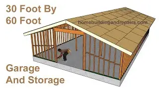 How To Frame And Build 30 x 60 Foot Garage, Workshop And Storage - Construction Education Examples