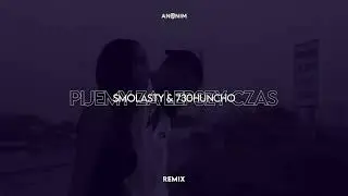 Smolasty & 730Huncho - Pijemy Za Lepszy Czas (ANONIM REMIX)