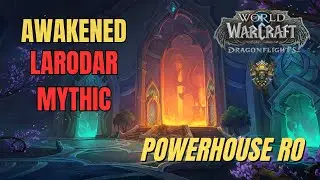 DF S4 | Mythic Larodar Awakened | Resto Shaman | Powerhouse RO