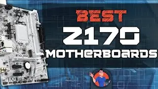 Best Z170 Motherboards | Digital Advisor