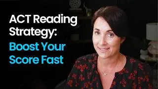 How to crush the ACT Reading Test | Tips and Practice Test | Kathleen Jasper