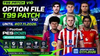 New Option File T99 Patch V10 Until #07.11.2026 - PES 2021